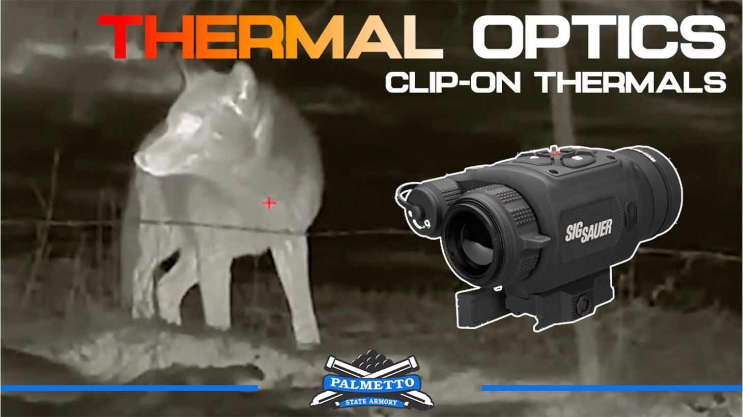 Choosing Thermal Optics | Clip-On Thermals