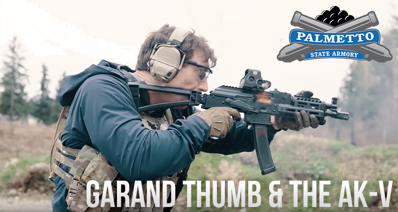 Garand Thumb and the AK-V