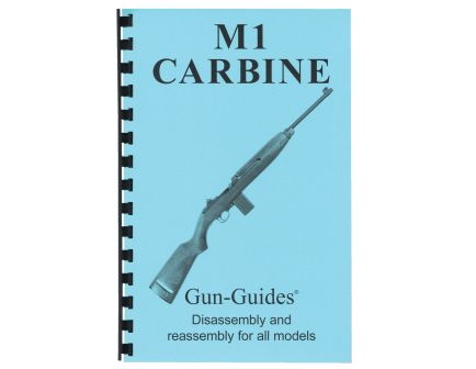 Gun-Guides M1 Carbine Disassembly and Reassembly Guide