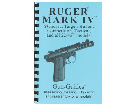 Gun-Guides Ruger Mark IV 22 Disassembly and Reassembly Guide